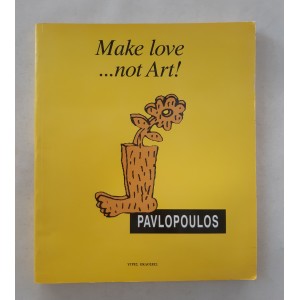Make love...not Art by...
